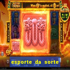 esporte da sorte deposito minimo